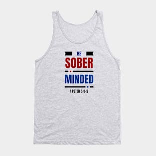 Be Sober Minded | Christian Typography Tank Top